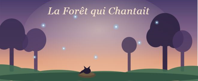 La Forêt qui Chantait